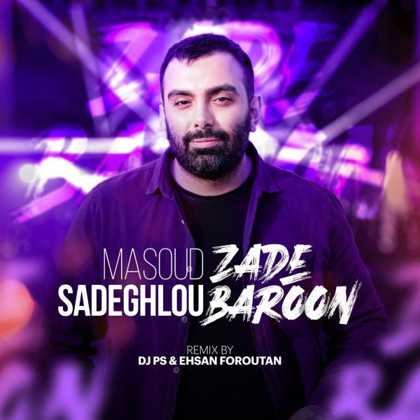 Zade Baroon (DJ PS & Ehsan Foroutan Remix)