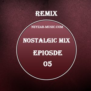 Nostalgic Mix 5